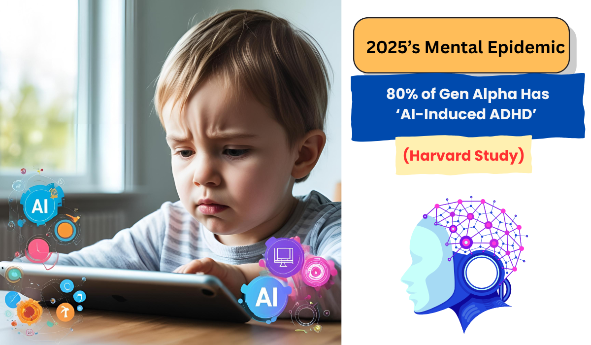 2025’s Mental Epidemic 80% of Gen Alpha Has AI-Induced ADHD